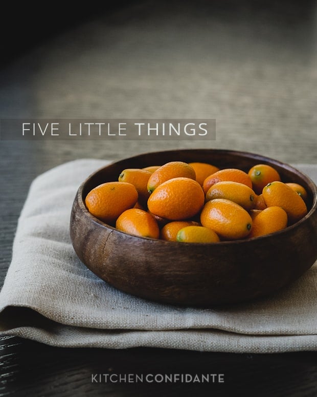 Five Little Things | Kumquat Still Life | Kitchen Confidante