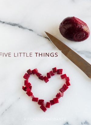 Beet Heart | Kitchen Confidante | Five Little Things