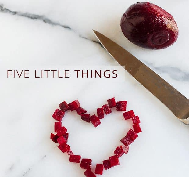 Beet Heart | Kitchen Confidante | Five Little Things