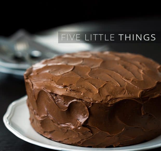 Five Little Things| Kitchen Confidante | Ina's Chocolate Cake