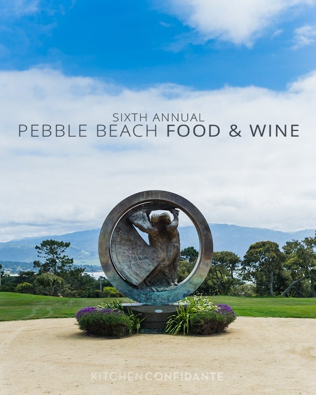Sixth Annual Pebble Beach Food & Wine | April 4-7, 2013 | Kitchen Confidante