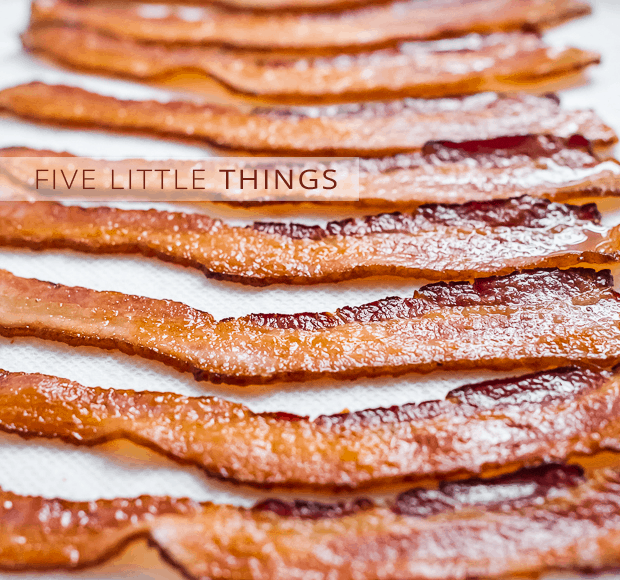 Five Little Things | Kitchen Confidante | June 6, 2013 | Baked Bacon