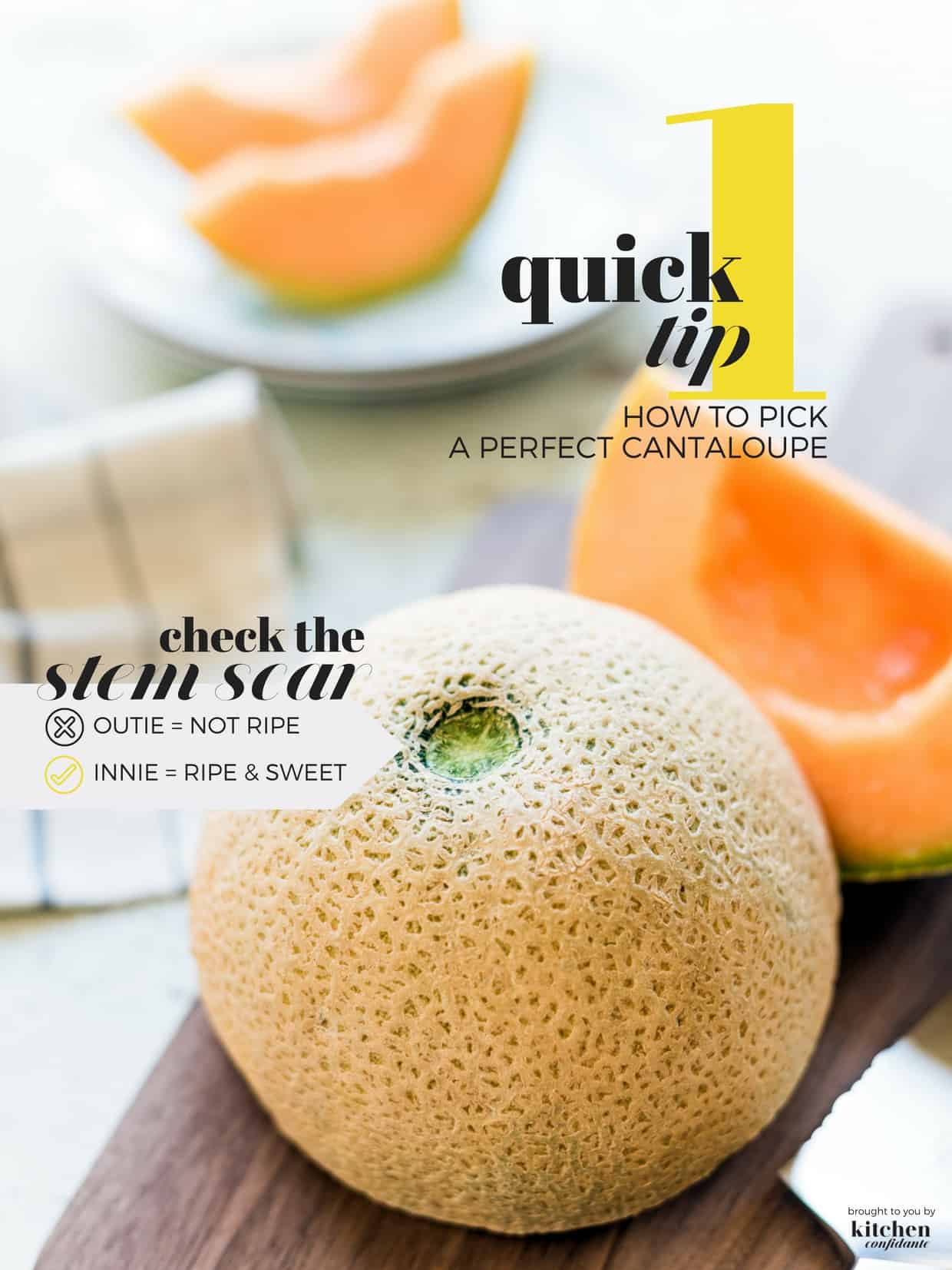 Ripe cantaloupe on a wooden cutting board. The text reads "One quick tip - How to Pick a Cantaloupe", then "Outie = not ripe. Innie = ripe & sweet".