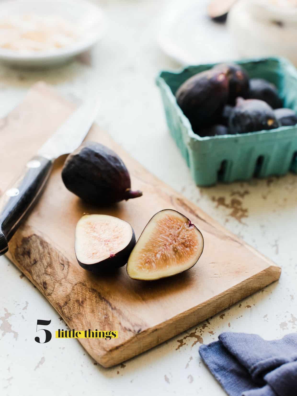 Figs are one the Five Little Things I loved the week of September 1, 2017.
