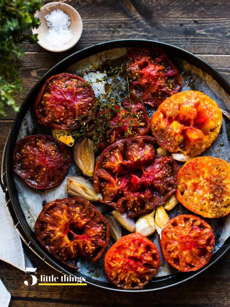 Roasted tomatoes are simple food and one of Five Little Things I loved the week of September 28, 2018.