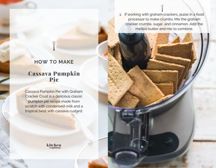 Step by Step instructions for How to Make Cassava Pumpkin Pie Graham Cracker Crust