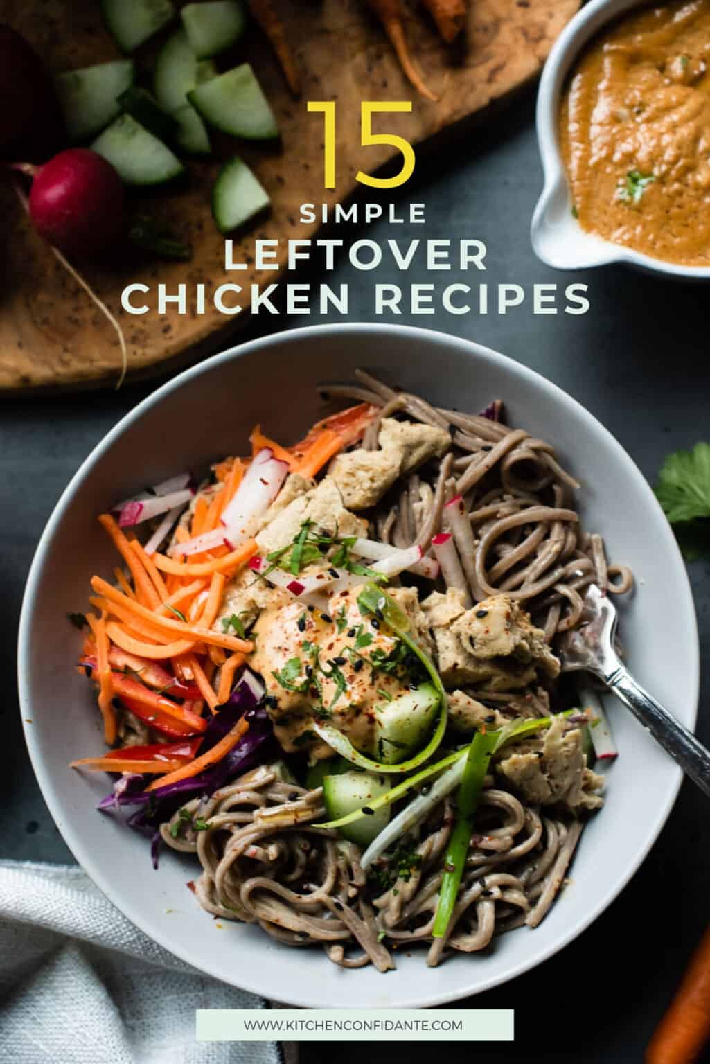 15 Simple Leftover Chicken Recipes Kitchen Confidante®