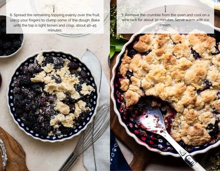 Step by step instructions for how to make blackberry crumble: spreading the crumble on top and freshly baked crumble.
