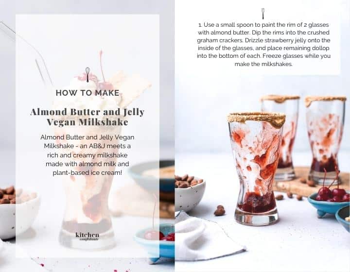 Step by step instructions for how to make an Almond utter and Jelly Vegan Milkshake.