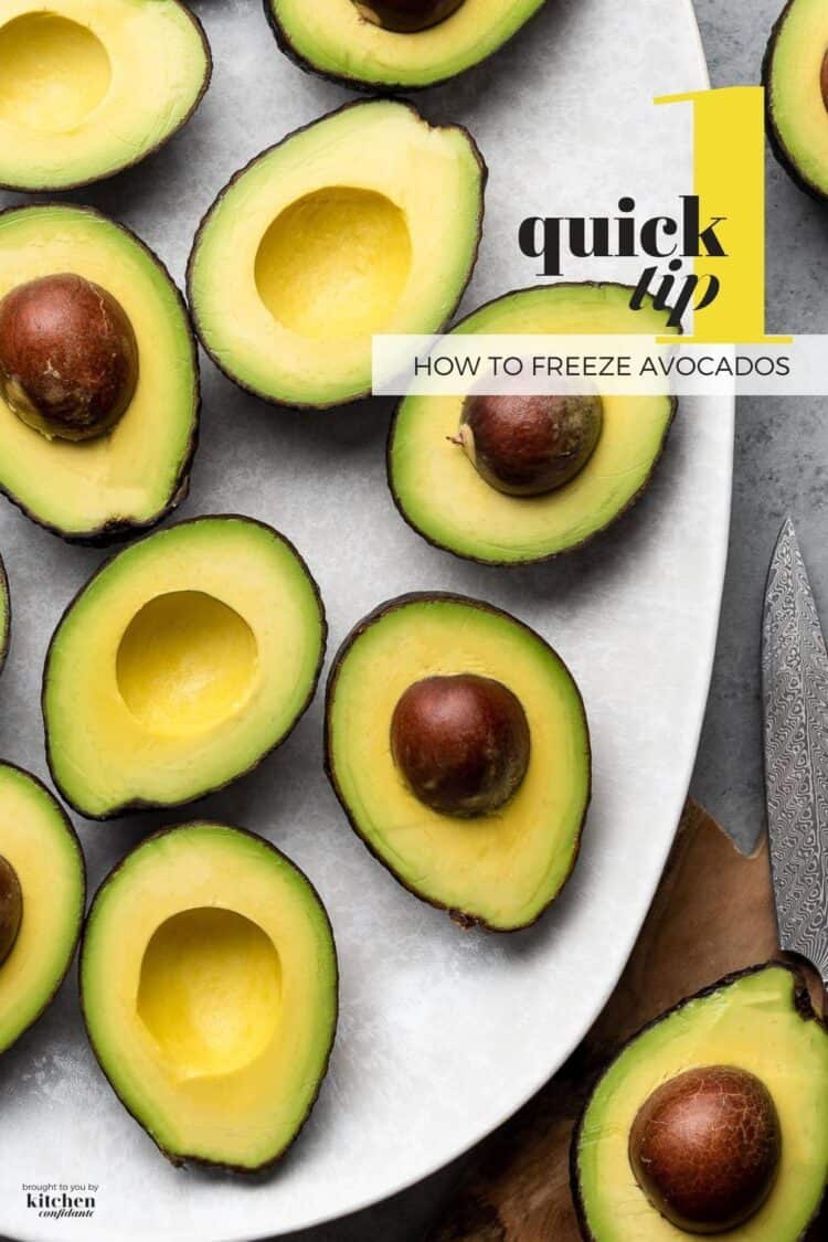 Avocados halved on a platter and tips on how to freeze avocados.