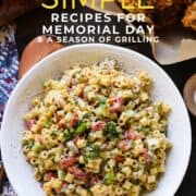 A bowl of colorful pasta salad with the words, "Simple Recipes for Memorial Day & a Season of Grilling."