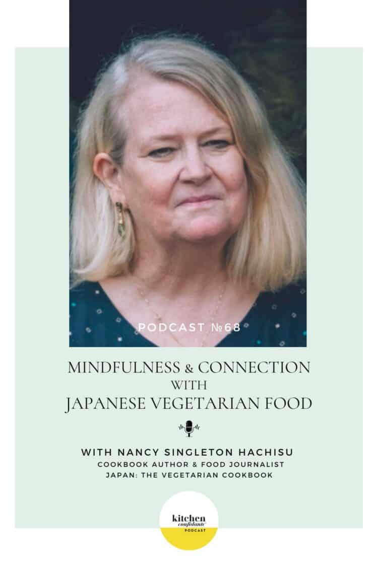 Kitchen Confidante Podcast Episode 68 - Nancy Singleton Hachisu