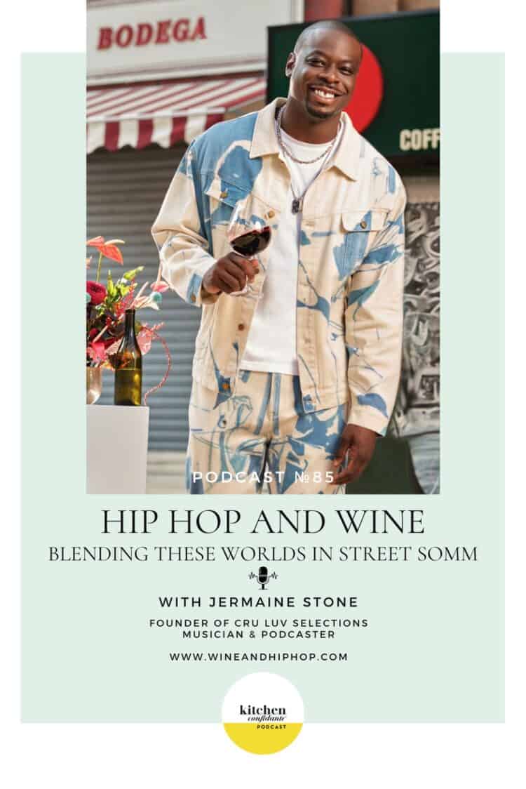 In Episode 85 of the Kitchen Confidante Podcast, Liren talks to Jermaine Stone - musician, podcaster, and founder of Cru Luv Selections, about Wine and Hip-Hop, and the similarities between the two cultures.