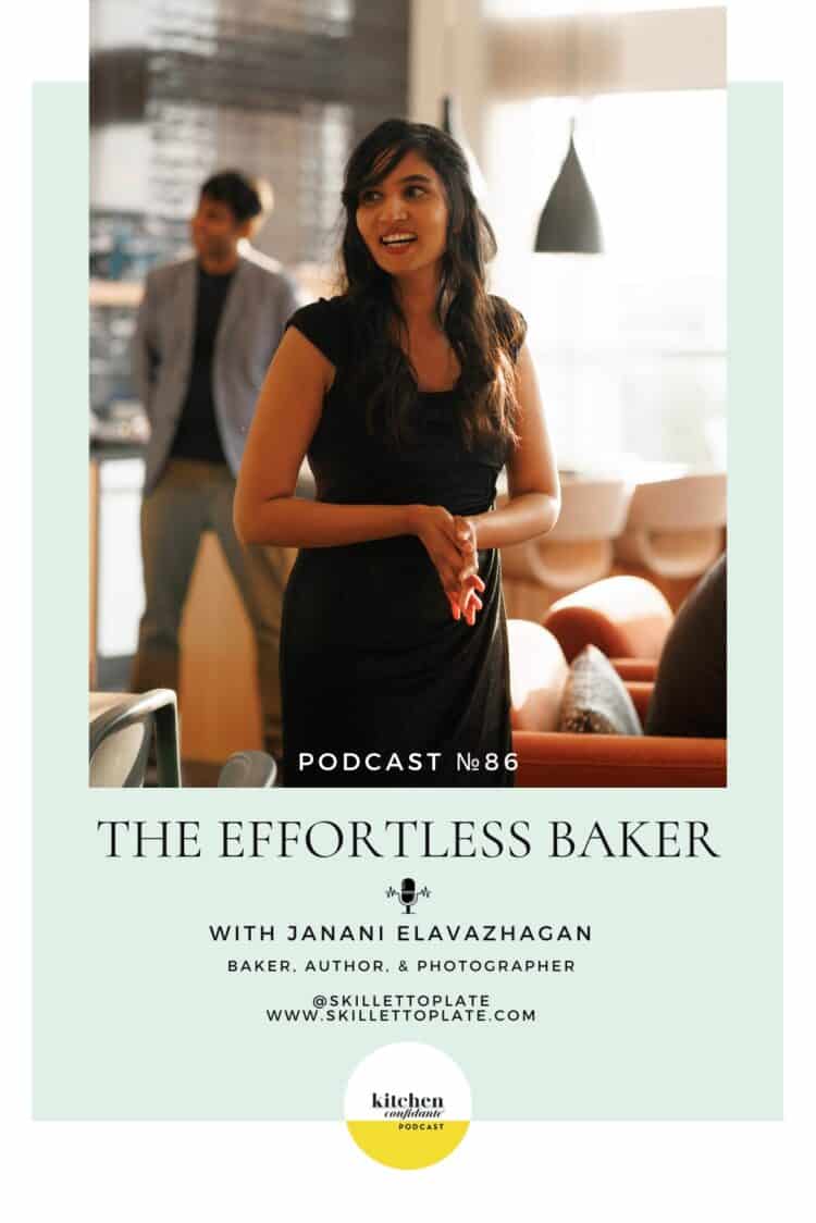 Janani Elavazhagan discusses her newly released cookbook, The Effortless Baker with Liren Baker.