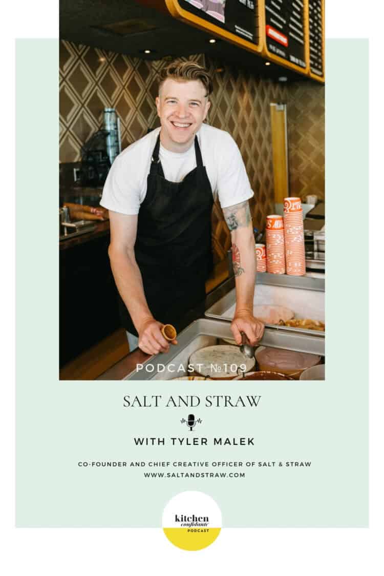 In Episode 109 of the Kitchen Confidante Podcast, Liren chats with co-founder of Salt & Straw Tyler Malek about his journey of starting an icecream brand, and all of the ways his company gives back.