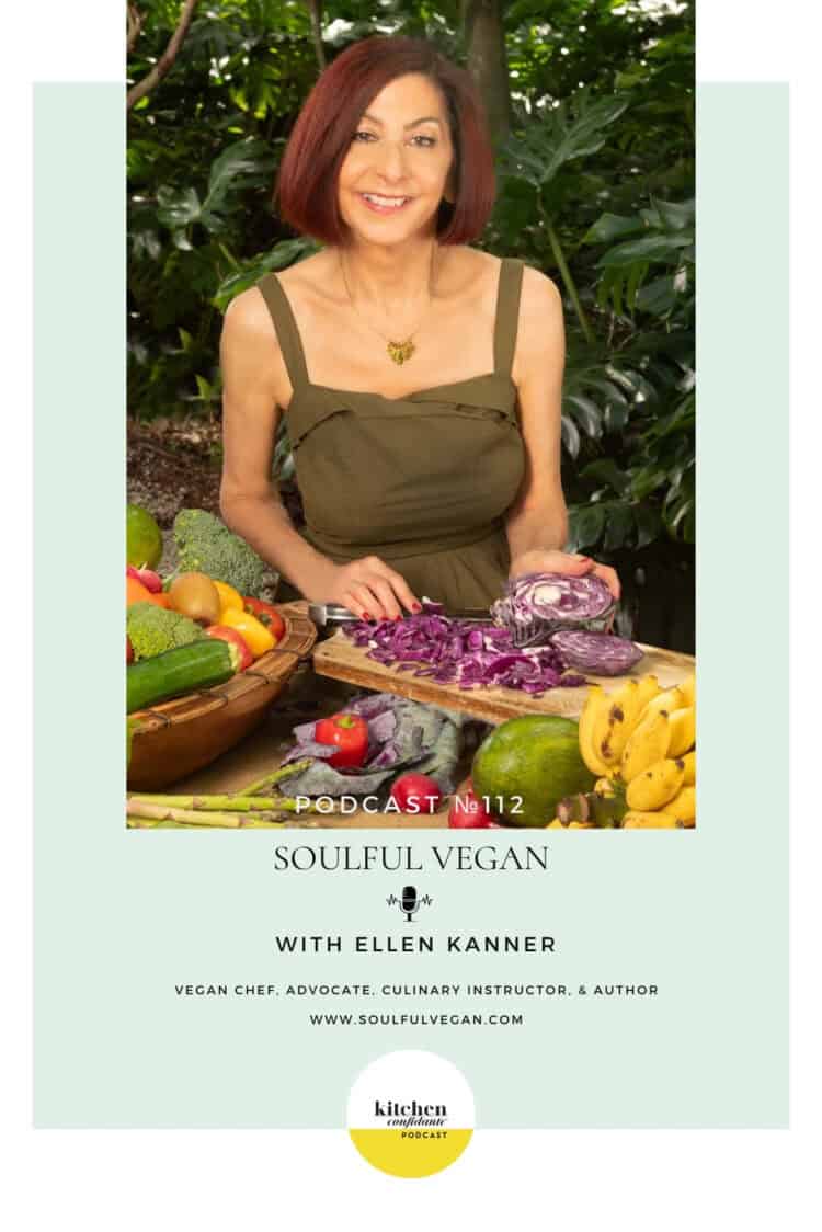 In Episode 112 of the Kitchen Confidante Podcast, Liren chats with Ellen Kanner about her career as a vegan chef, her passion as an advocate for a vegan lifestyle, and her new book, "Miami Vegan".