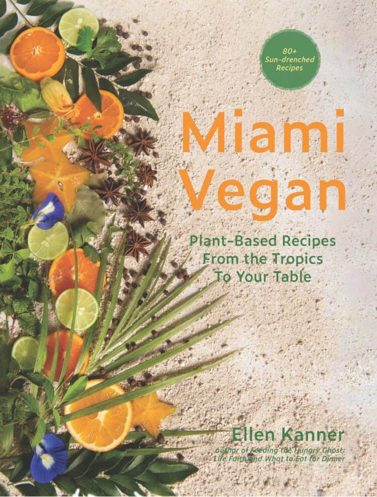 Cover of "Miami Vegan: Plant-Based Recipes from the Tropics to your Table".