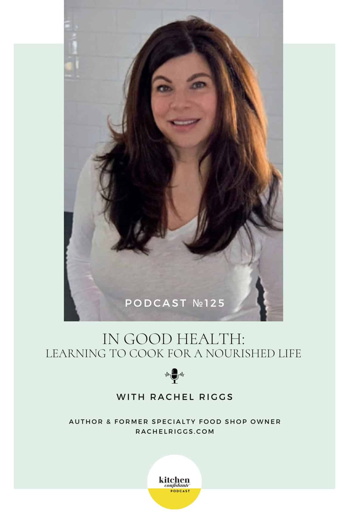 In Good Health: How Rachel Riggs Learned to Cook for a Nourished Life ...