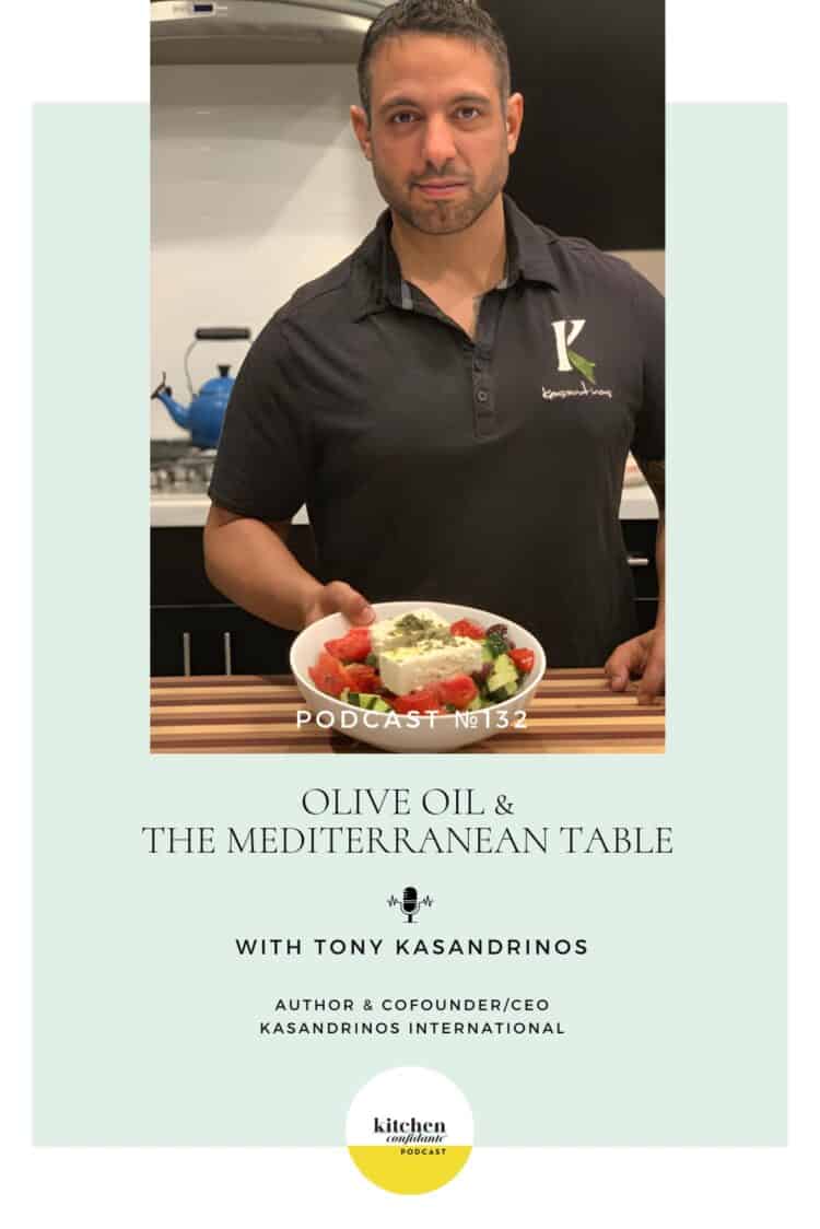 Kitchen Confidante Podcast Episode 132 with Tony Kasandrinos