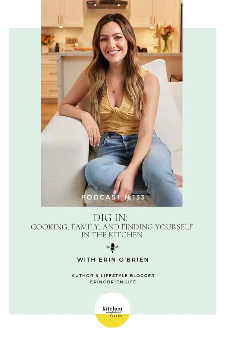 Kitchen Confidante Podcast Episode 133 with Erin O'Brien